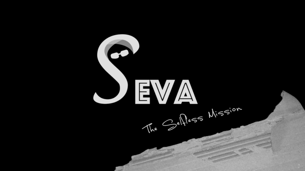 SEVA: The Selfless Mission